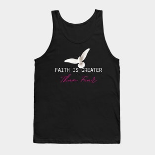 Faith Is Greater Than Fear Tank Top